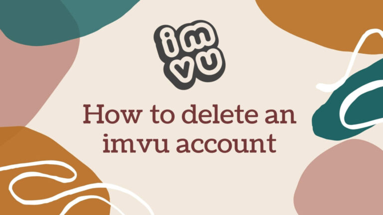 How To Delete IMVU Account – Complete Guide