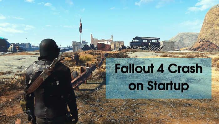 Fallout 4 Crashes on Startup