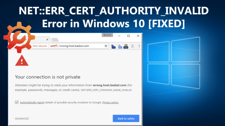 How to fix NET ERR CERT AUTHORITY INVALID Your Connection is Not Private?