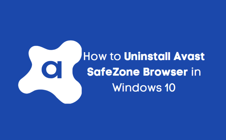 How to Uninstall Avast SafeZone Browser | Complete Guide