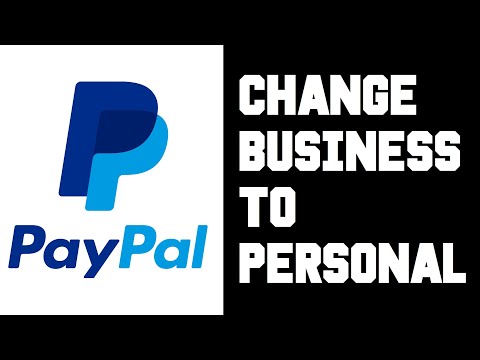 How To Change PayPal From Business To Personal | Detailed Guide 2022
