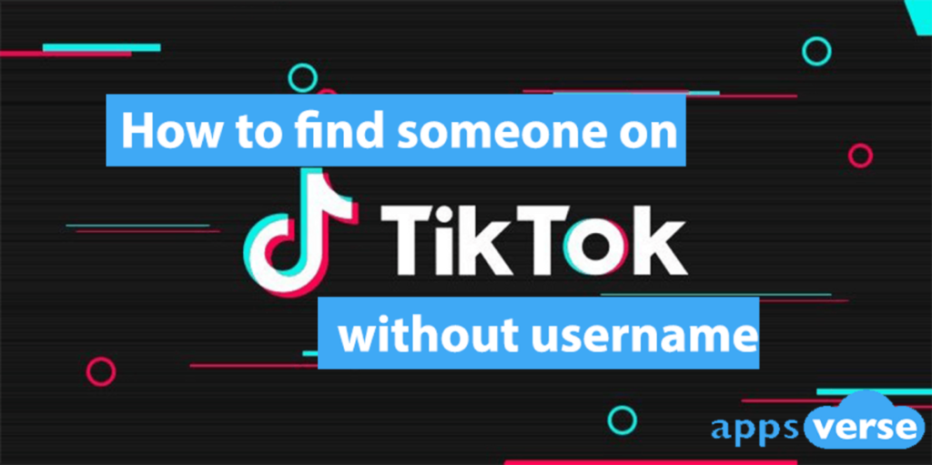 How To Search Someone On TikTok Without Account