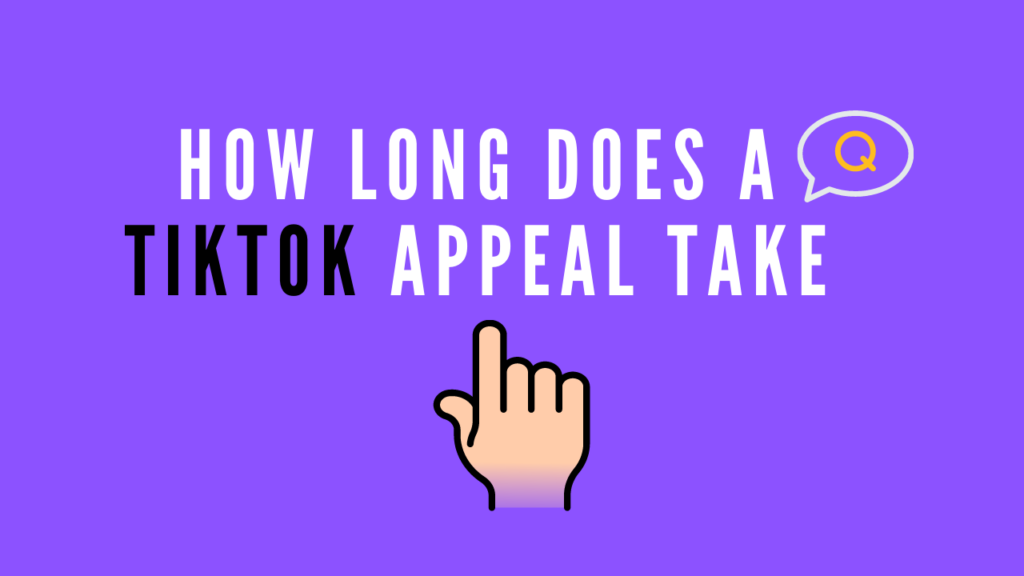 Does A TikTok Appeal Take