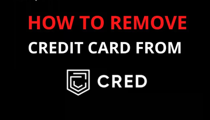 How To Remove Credit Card From Cred | Detailed Guide 2022