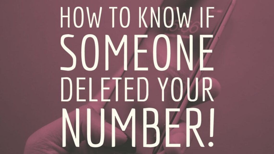 How To Know If Someone Deleted Your Number On Whatsapp